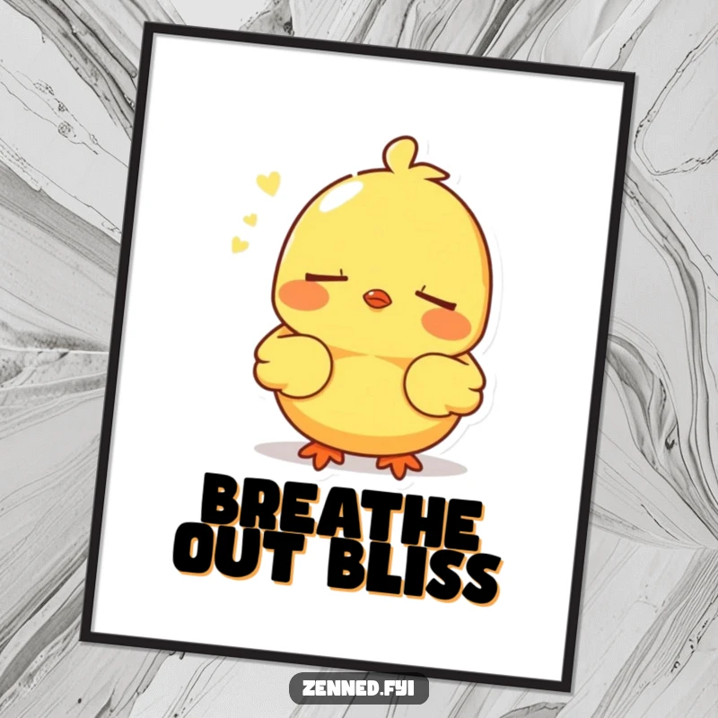 Funny poster print of a yellow chick breathing deeply with closed eyes, serene peaceful art, ideal funny gift.