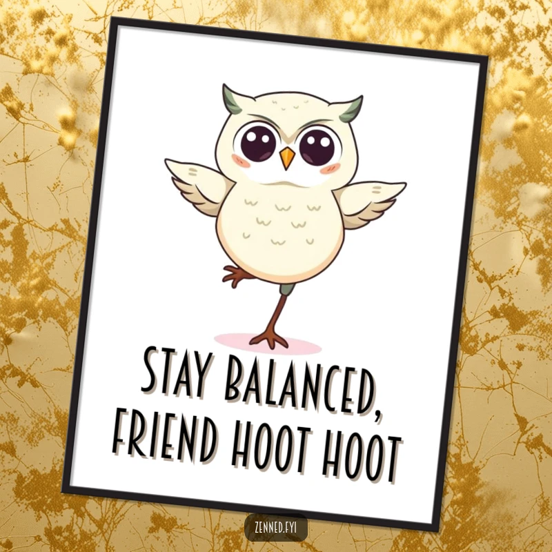 Funny Free Printable Wall Art: Kawaii owl perfectly balancing on one leg, a symbol of focus and downloadable artistic flair.