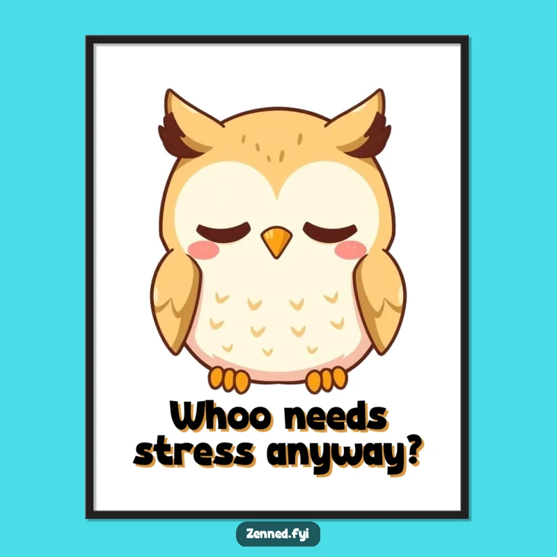 Free Printable Kawaii Owl Art: Calm Breathing, Funny Downloadable Decor
