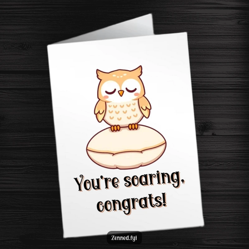 Funny Free Printable Congratulations Card: Peaceful owl floating above a cushion, symbolizing calm and elevated success.