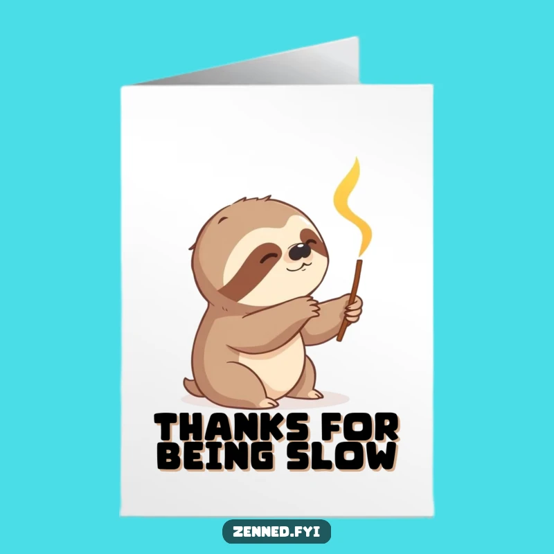 Thanks a Sloth-lot!: Incense Free Printable Card, Grateful Downloadable!