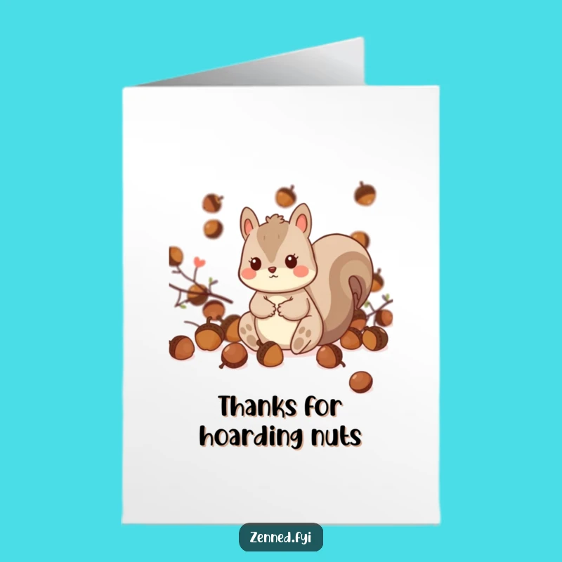 Free Printable Kawaii Squirrel Thank You Card: Acorn Thanks, Funny Gift